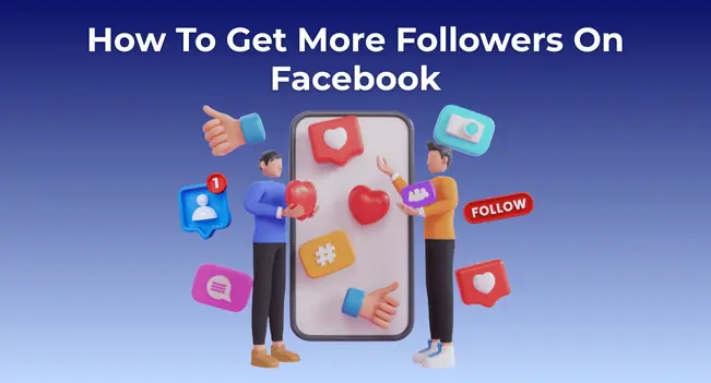 Come avere più follower su Facebook: la guida definitiva