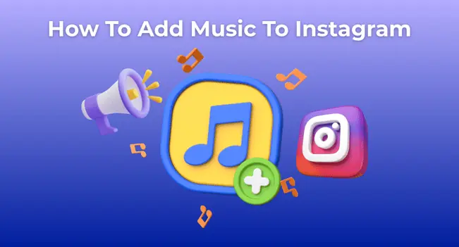 How To Add Music To Instagram