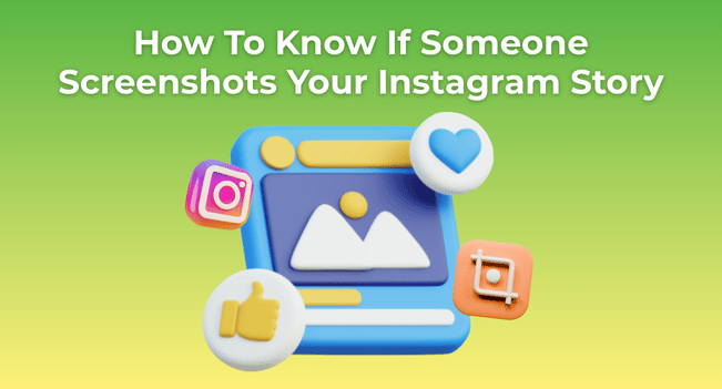 How to Know If Someone Screenshots Your Instagram Story: The Truth Revealed