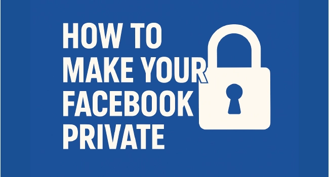 how-to-make-your-facebook-private