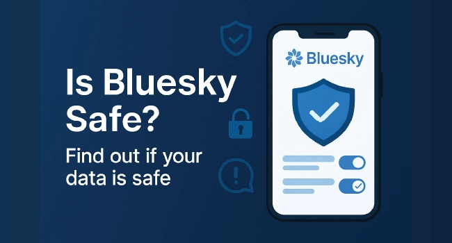 is-bluesky-safe-privacy,-security-&-safety-explained