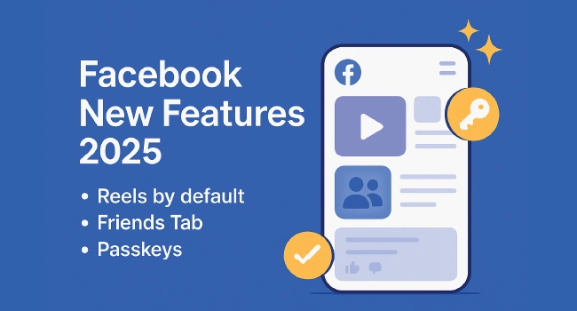 Facebook Key Features Nuevas Funciones de Facebook 2025 – Cambios y Consecuencias para Ti