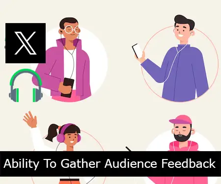 Ability To Gather Audience Feedback