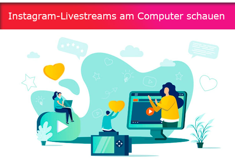 Instagram-Livestreams am Computer schauen