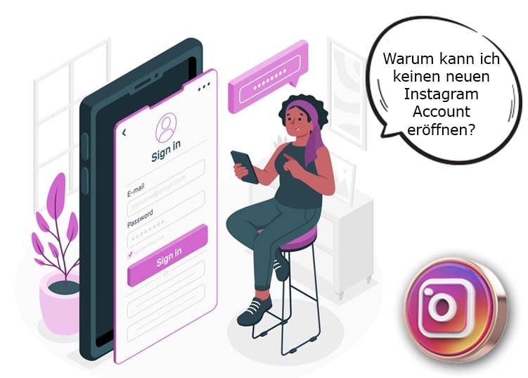 Warum kann ich keinen neuen Instagram-Account eröffnen?