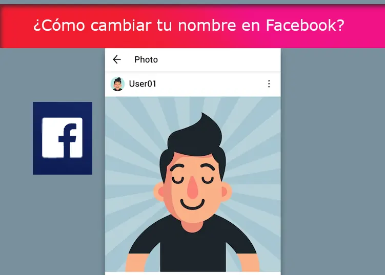 ¿Cómo cambiar tu nombre en Facebook?