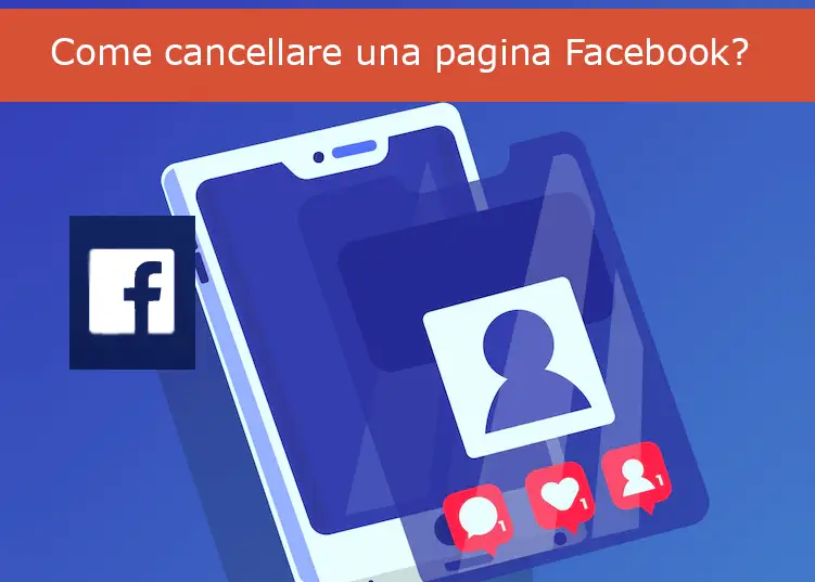 Come cancellare una pagina Facebook?