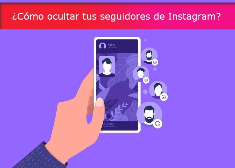 ¿Cómo ocultar tus seguidores de Instagram?