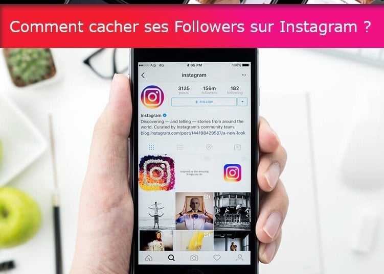 Comment cacher ses Followers sur Instagram ?