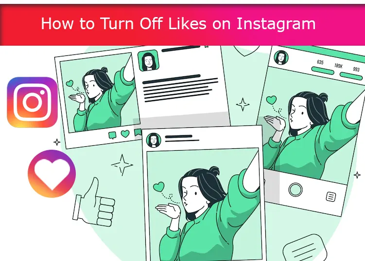 How to Turn Off Likes on Instagram