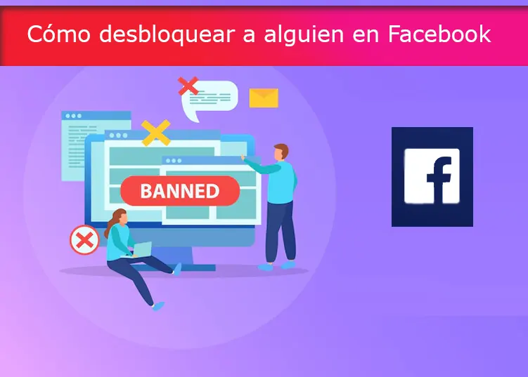 Cómo desbloquear a alguien en Facebook