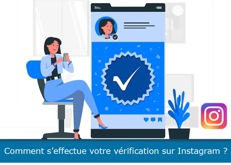 Comment s’effectue votre vérification sur Instagram ?