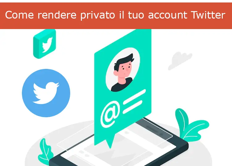 Come rendere privato il tuo account Twitter