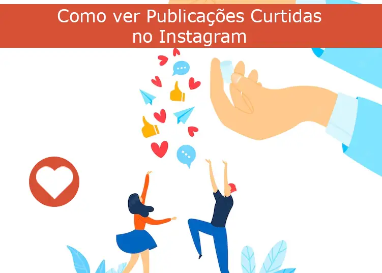 Como ver Publicações Curtidas no Instagram