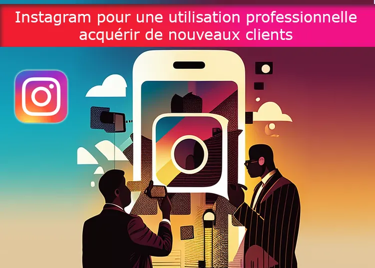 Instagram pour une utilisation professionnelle