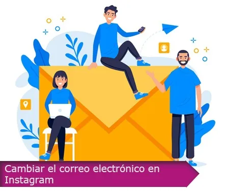 Cambiar el correo electrónico en Instagram