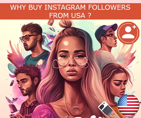 WHY BUY INSTAGRAM FOLLOWERS FROM USA ?