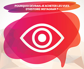 POURQUOI DEVRAIS-JE ACHETER LES VUES D’HISTOIRE INSTAGRAM ? POURQUOI DEVRAIS-JE ACHETER LES VUES D’HISTOIRE INSTAGRAM ?