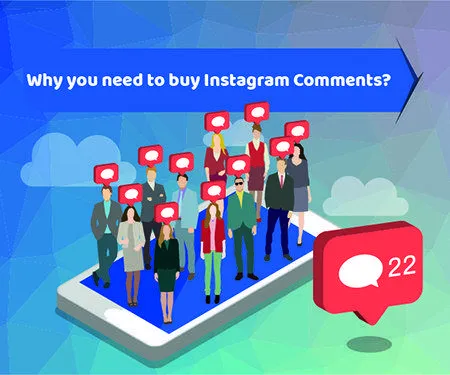 Why you need to buy Instagram Comments?