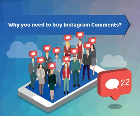 Why you need to buy Instagram Comments?