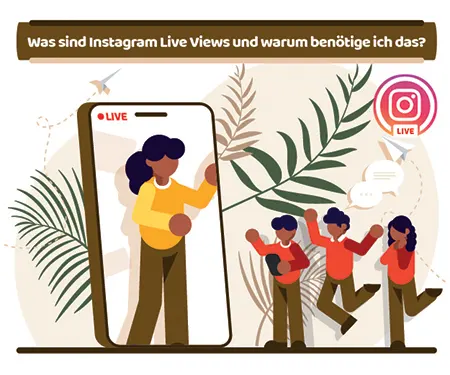 Was sind Instagram Live Views und warum benötige ich das?