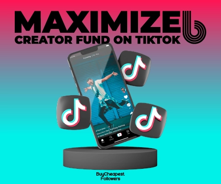 Maximize Creator Fund on TikTok Maximize Creator Fund on TikTok