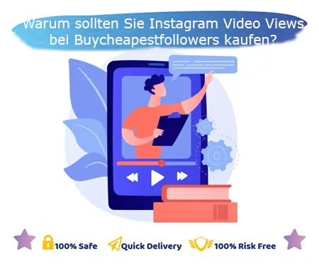 Warum sollten Sie Instagram Video Views bei Buycheapestfollowers kaufen?