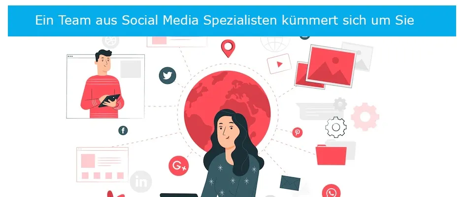 Ein Team aus Social Media Spezialisten kümmert sich um Sie