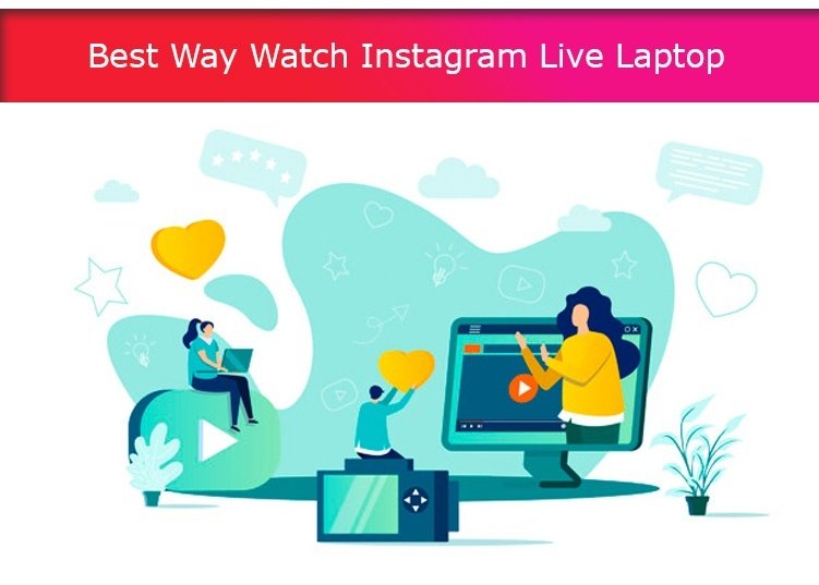 Best Way Watch Instagram Live Laptop
