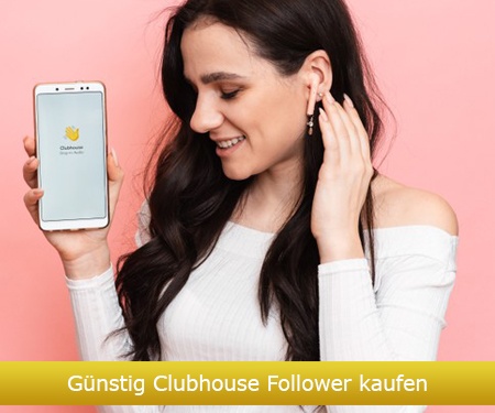 Günstig Clubhouse Follower kaufen Günstig Clubhouse Follower kaufen