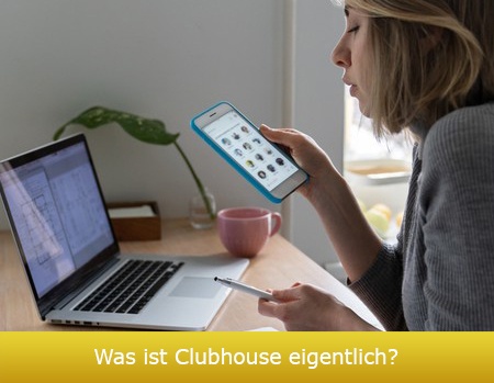 Was ist Clubhouse eigentlich? Was ist Clubhouse eigentlich?