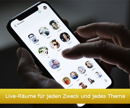 Live-Räume für jeden Zweck und jedes Thema Live-Räume für jeden Zweck und jedes Thema