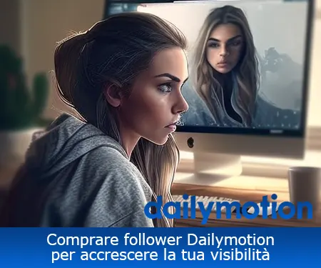 Comprare follower Dailymotion per accrescere la tua visibilità