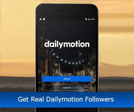 Get Real Dailymotion Followers