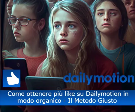 Come ottenere più like su Dailymotion in modo organico - Il Metodo Giusto