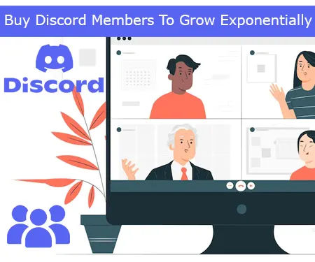 Buy Discord Members To Grow Exponentially