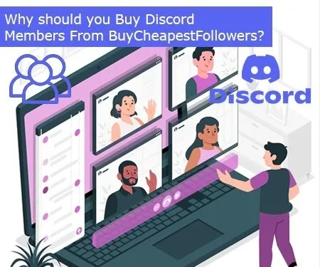 Why should you Buy Discord Members From BuyCheapestFollowers?