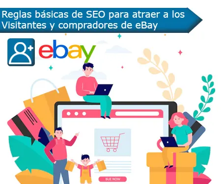 Reglas básicas de SEO para atraer a los Visitantes y compradores de eBay