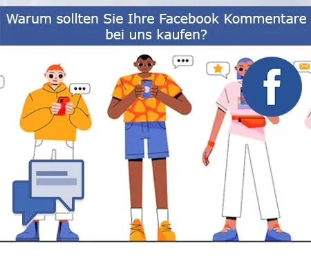 Warum sollten Sie Ihre Facebook Kommentare bei uns kaufen?