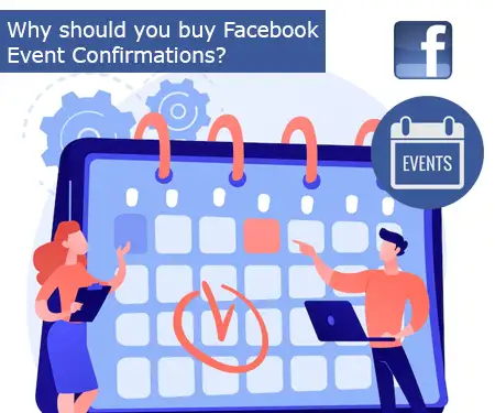Why should you buy Facebook Event Confirmations?