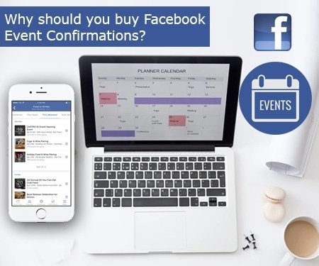 Why should you buy Facebook Event Confirmations?