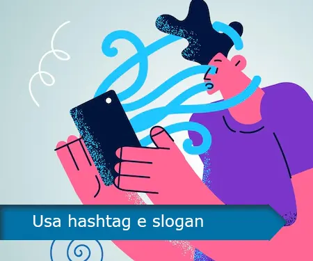 Usa hashtag e slogan