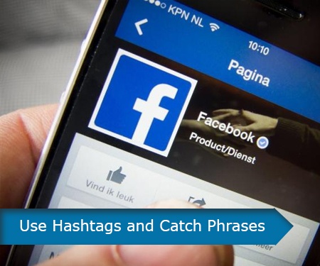 Use Hashtags and Catch Phrases