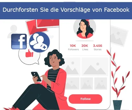 Durchforsten Sie die Vorschläge von Facebook