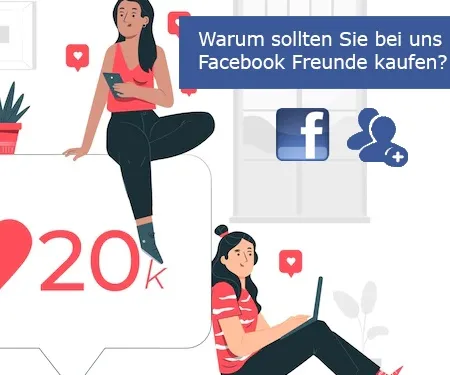 Warum sollten Sie bei uns Facebook Freunde kaufen?