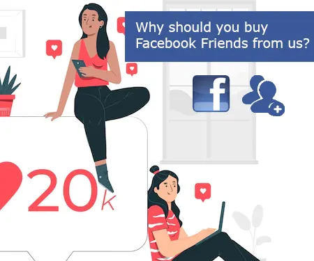 Why should you buy Facebook Friends from us?