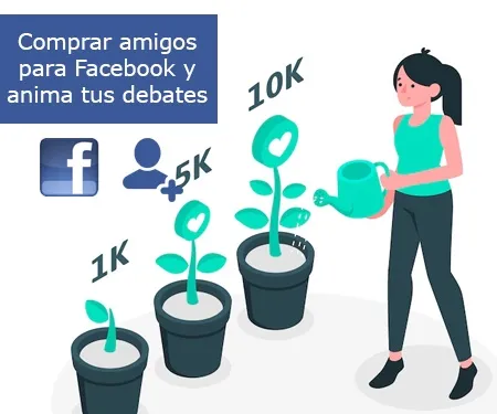 Comprar amigos para Facebook y anima tus debates