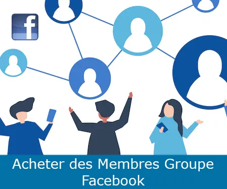 Acheter des Membres pour Groupes Facebook