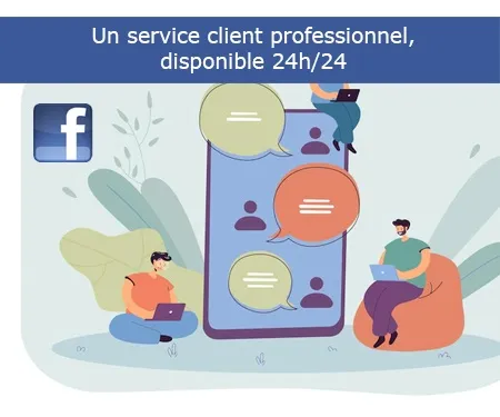 Un service client professionnel, disponible 24h/24