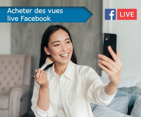 Acheter des vues live Facebook Acheter des vues live Facebook